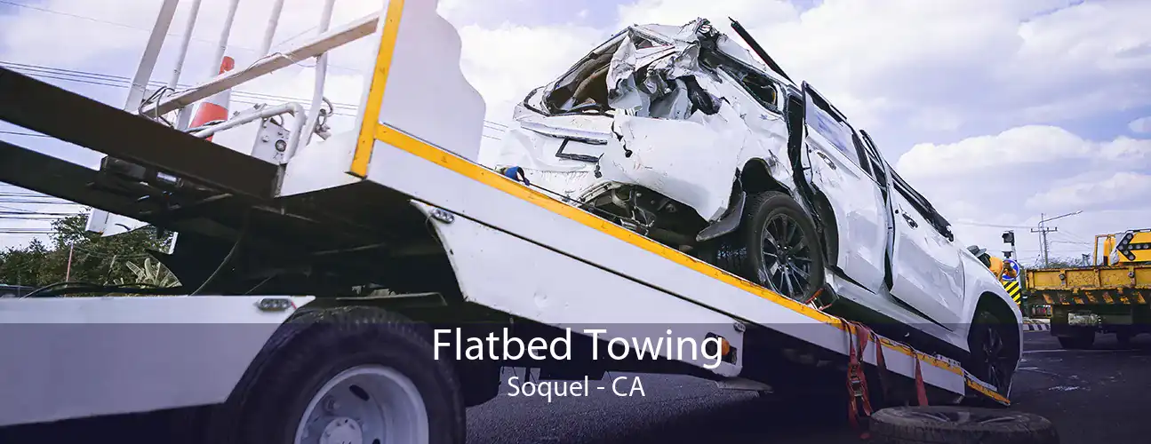 Flatbed Towing Soquel - CA
