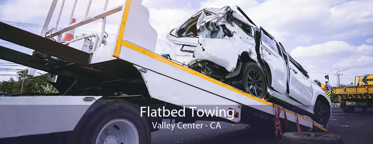 Flatbed Towing Valley Center - CA