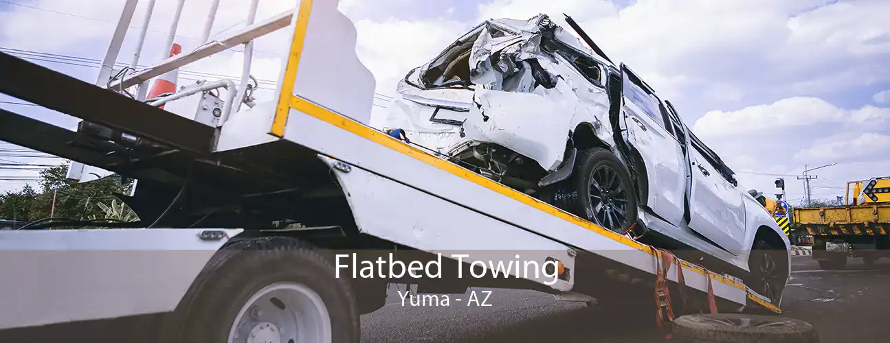 Flatbed Towing Yuma - AZ