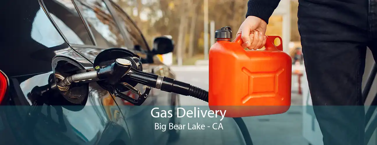 Gas Delivery Big Bear Lake - CA