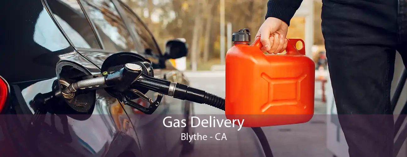 Gas Delivery Blythe - CA