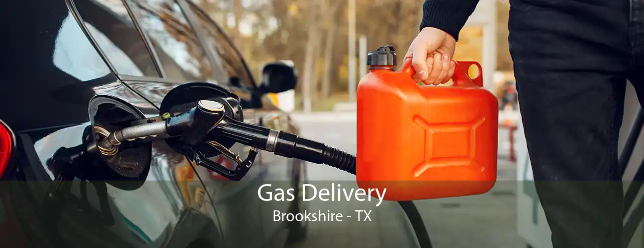 Gas Delivery Brookshire - TX