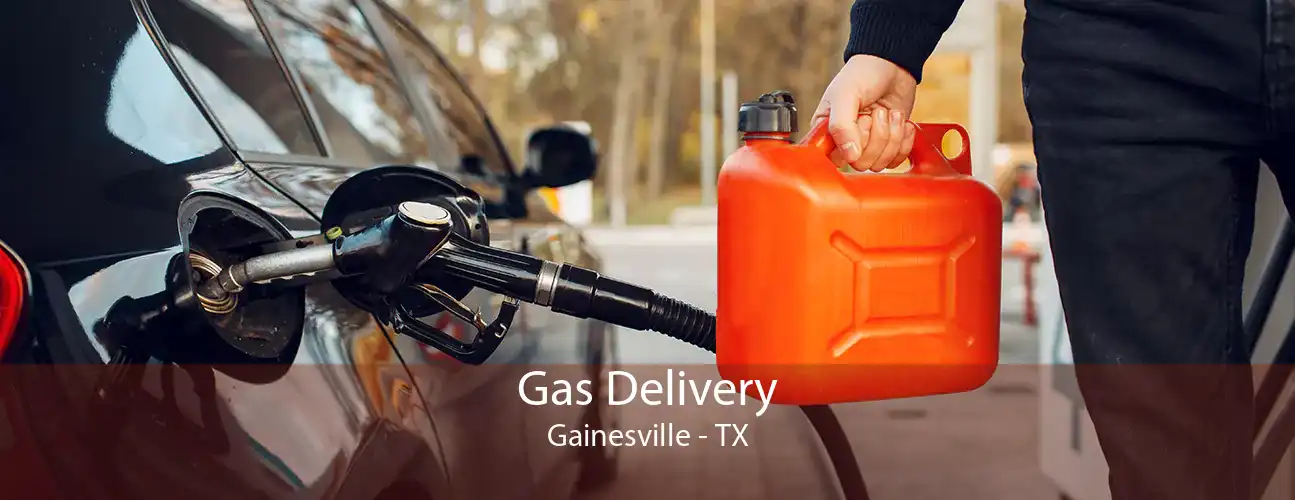 Gas Delivery Gainesville - TX