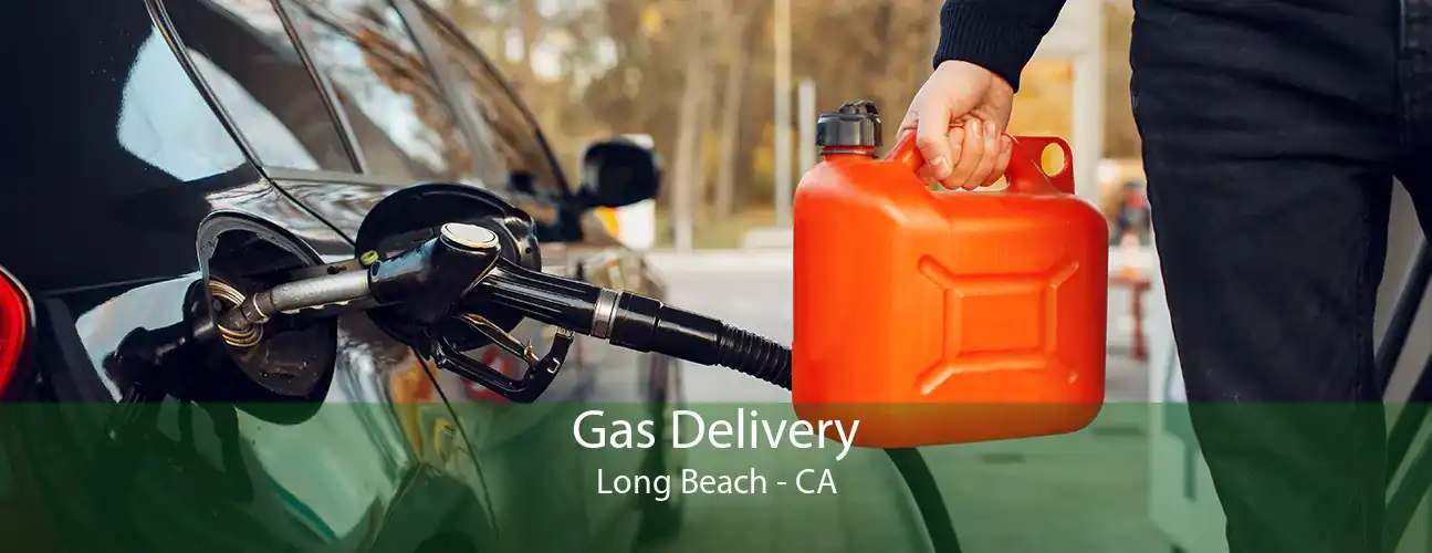 Gas Delivery Long Beach - CA