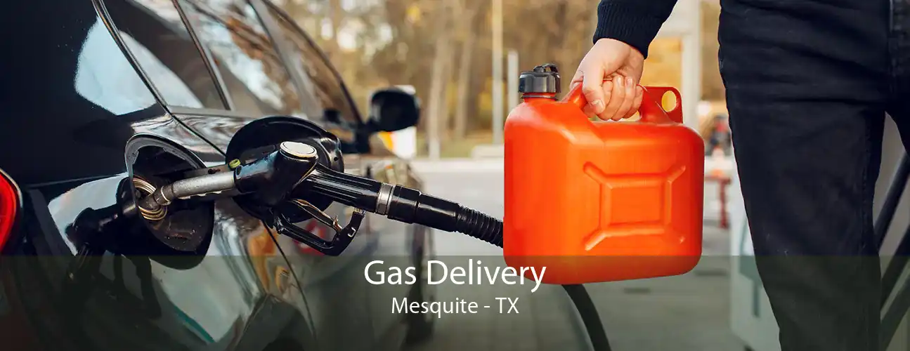 Gas Delivery Mesquite - TX
