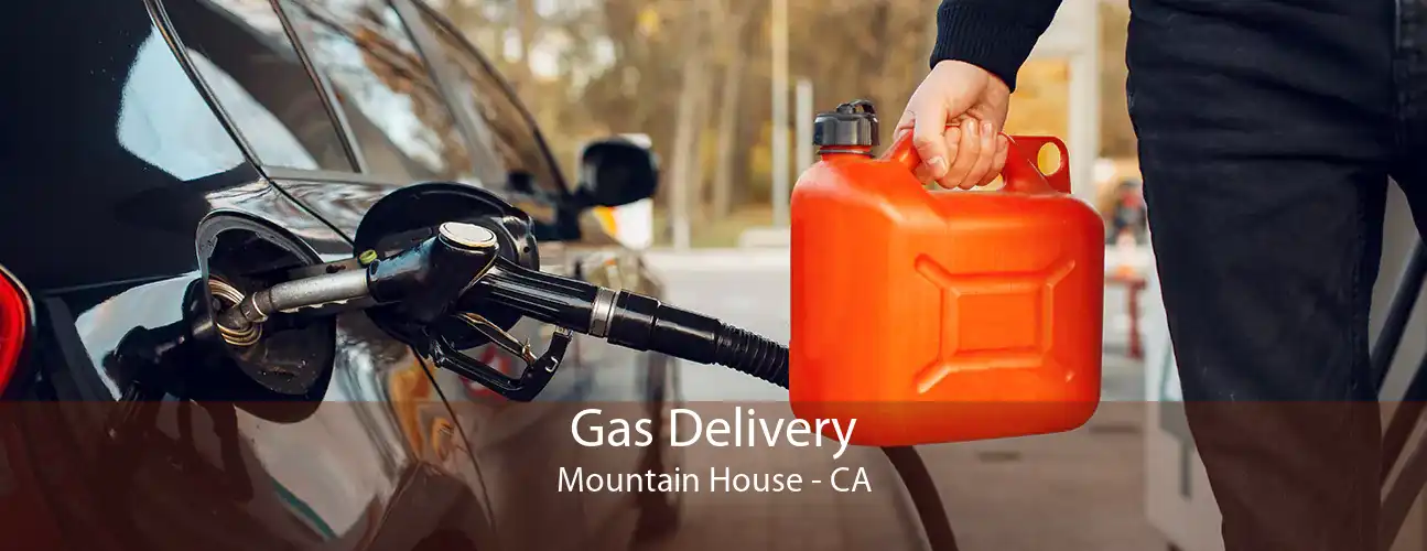 Gas Delivery Mountain House - CA