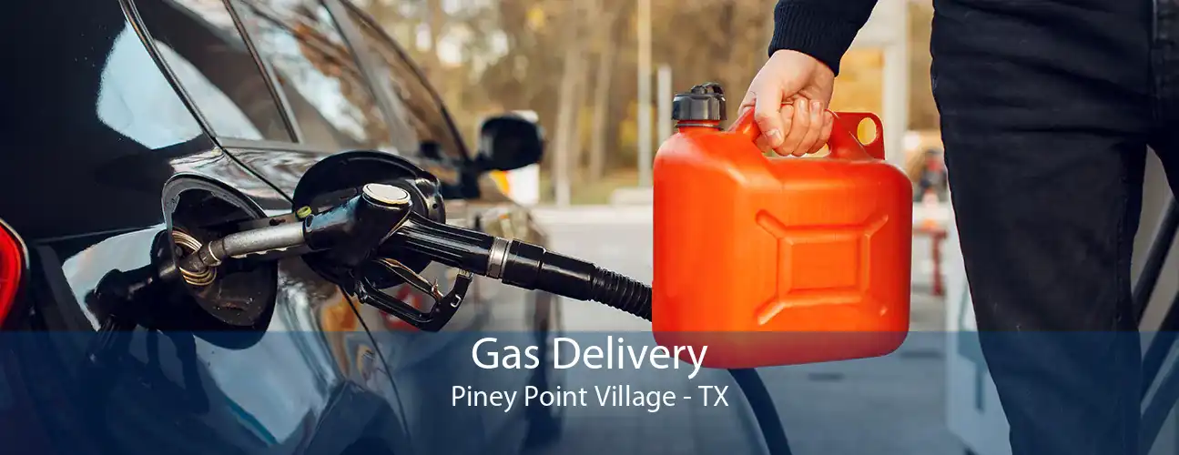 Gas Delivery Piney Point Village - TX