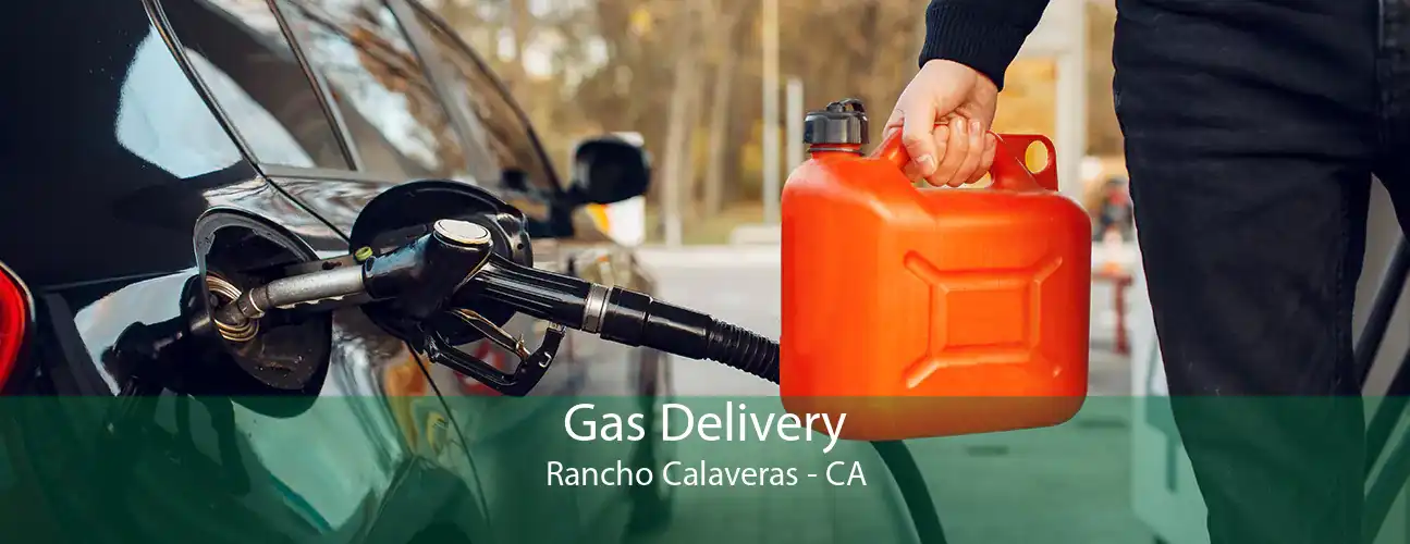 Gas Delivery Rancho Calaveras - CA