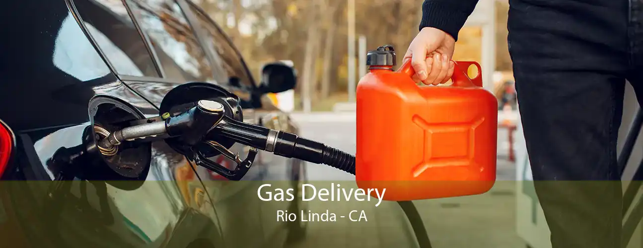 Gas Delivery Rio Linda - CA
