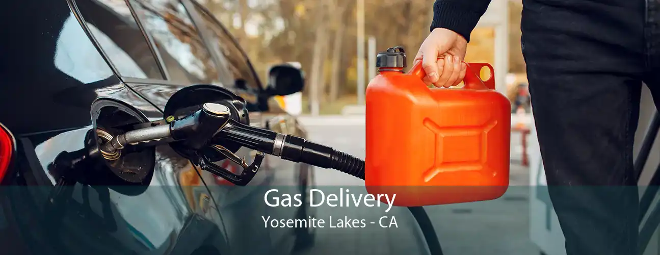 Gas Delivery Yosemite Lakes - CA