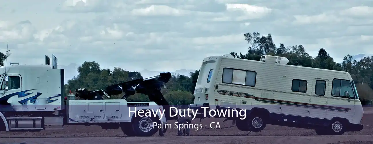 Heavy Duty Towing Palm Springs - CA