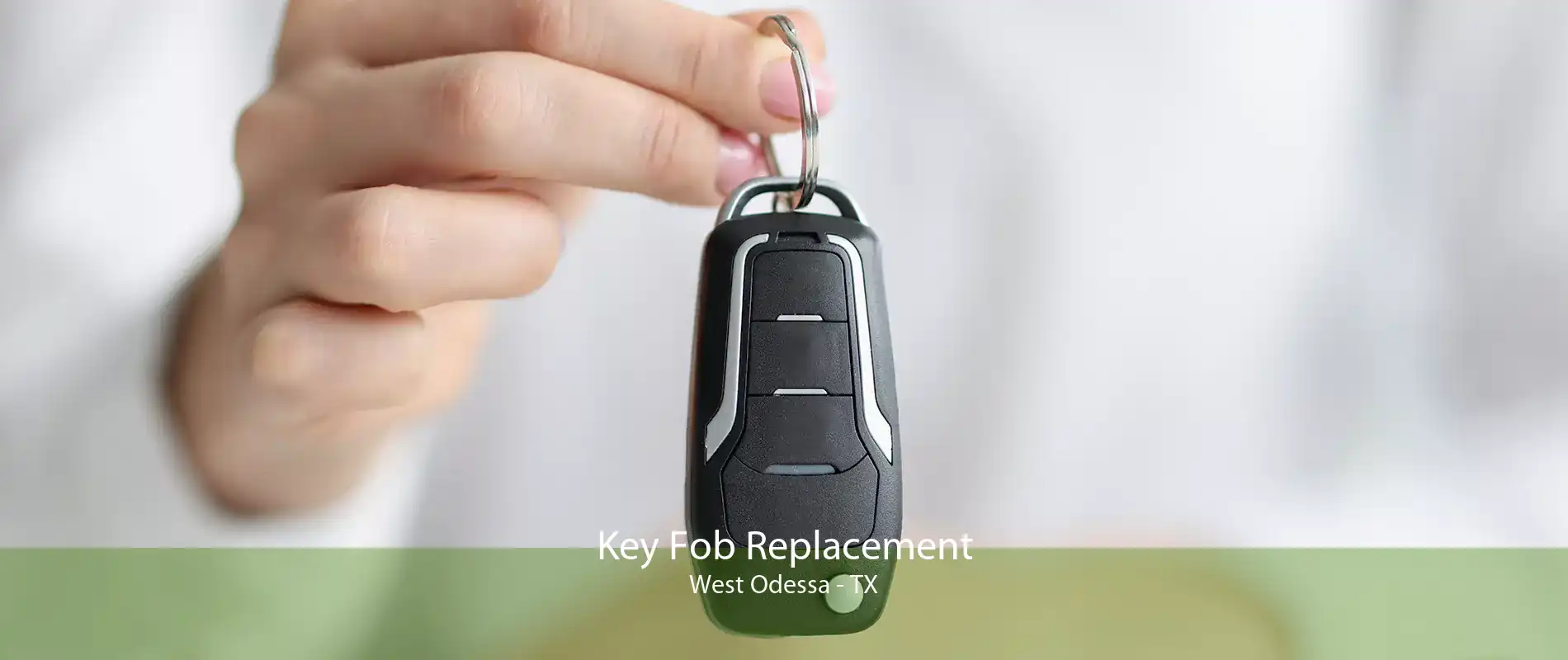 Key Fob Replacement West Odessa - TX