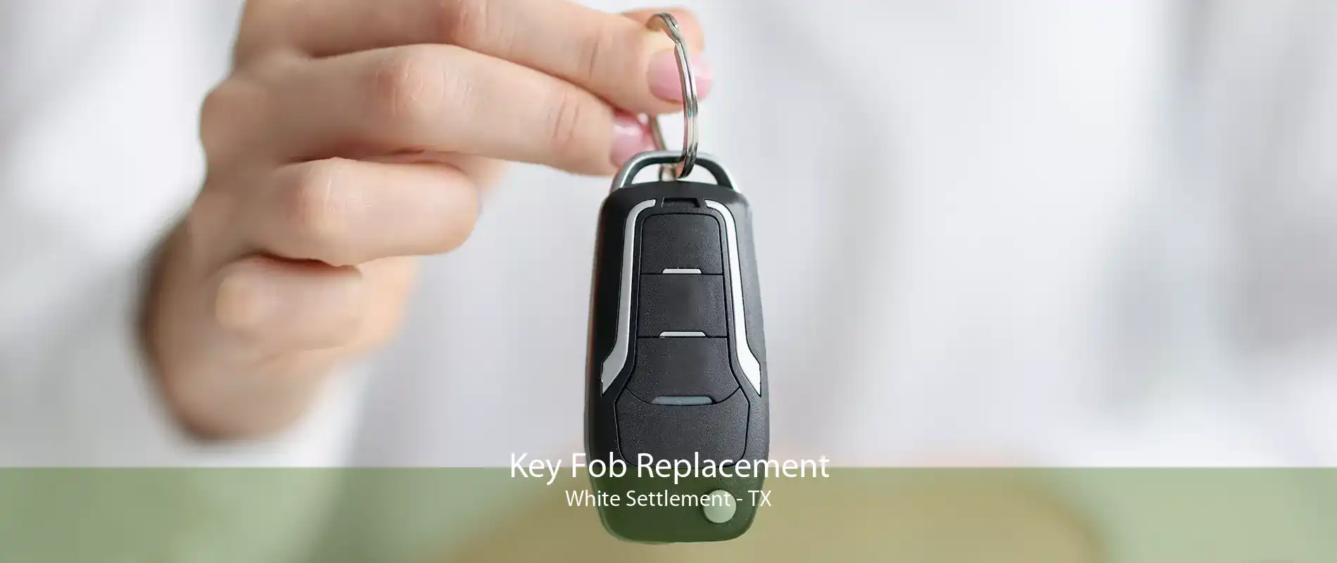 Key Fob Replacement White Settlement - TX