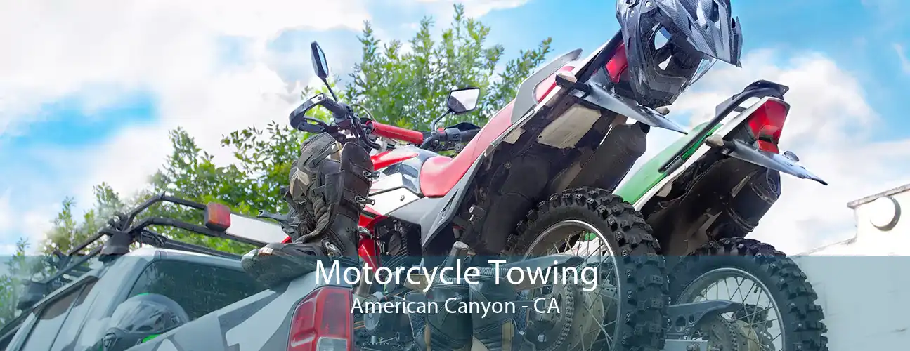 Motorcycle Towing American Canyon - CA