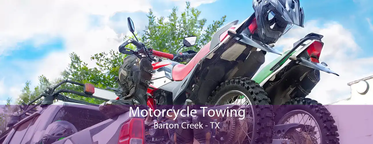 Motorcycle Towing Barton Creek - TX