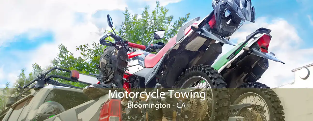 Motorcycle Towing Bloomington - CA