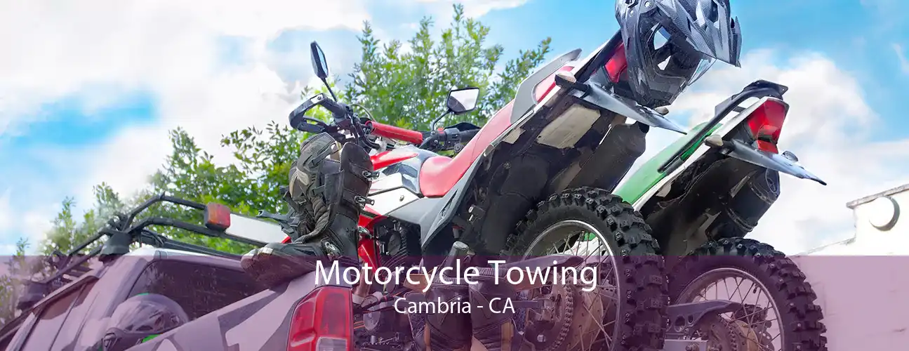 Motorcycle Towing Cambria - CA