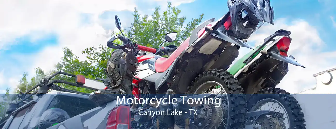 Motorcycle Towing Canyon Lake - TX