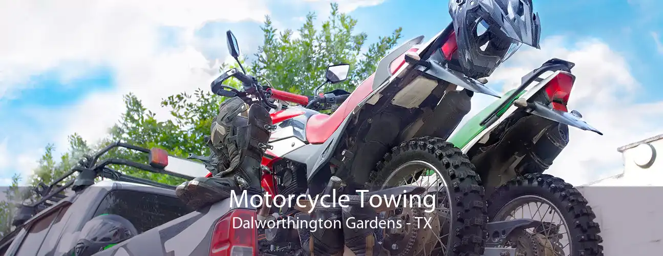 Motorcycle Towing Dalworthington Gardens - TX
