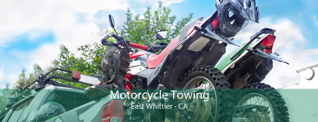 Motorcycle Towing East Whittier - CA