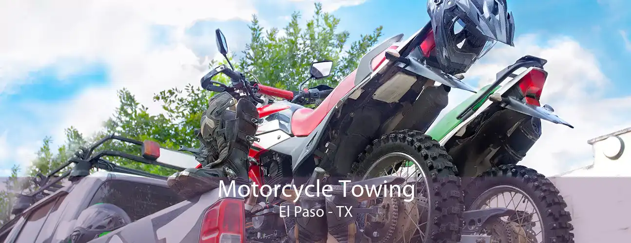 Motorcycle Towing El Paso - TX