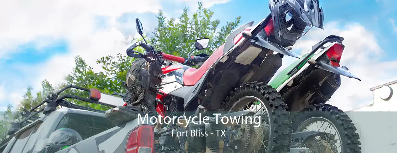 Motorcycle Towing Fort Bliss - TX