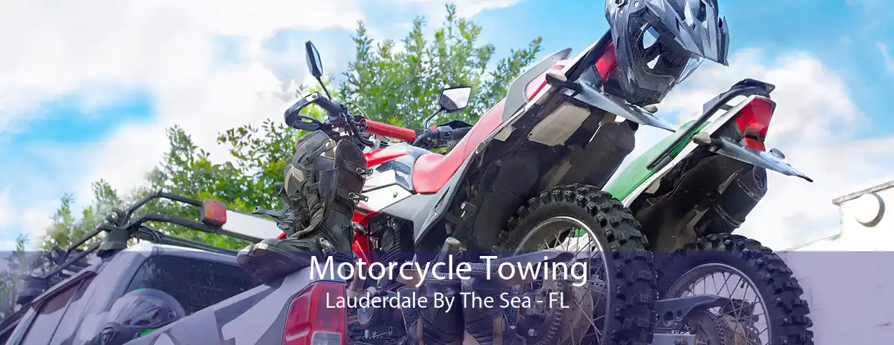 Motorcycle Towing Lauderdale By The Sea - FL