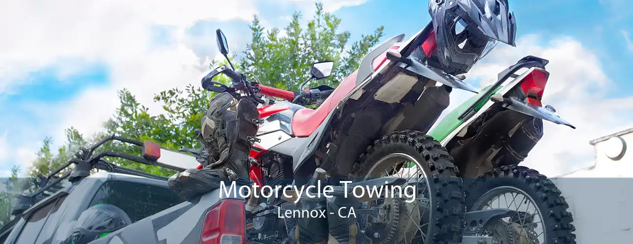 Motorcycle Towing Lennox - CA