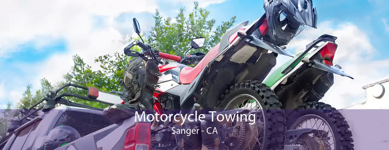 Motorcycle Towing Sanger - CA