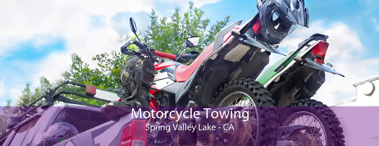 Motorcycle Towing Spring Valley Lake - CA