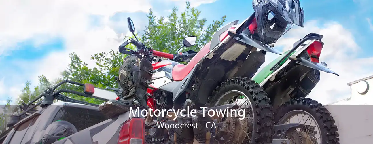 Motorcycle Towing Woodcrest - CA