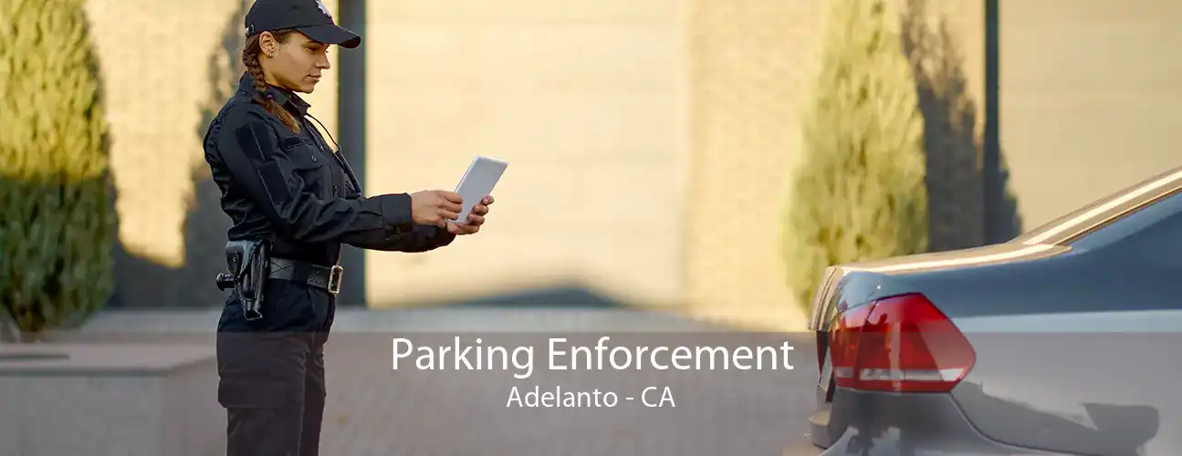 Parking Enforcement Adelanto - CA