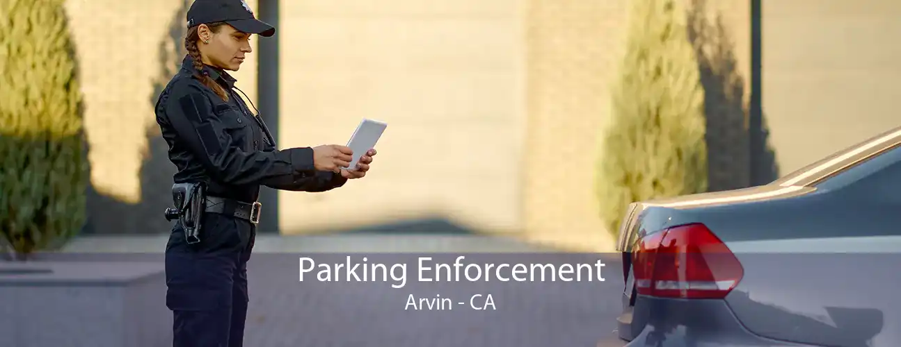 Parking Enforcement Arvin - CA