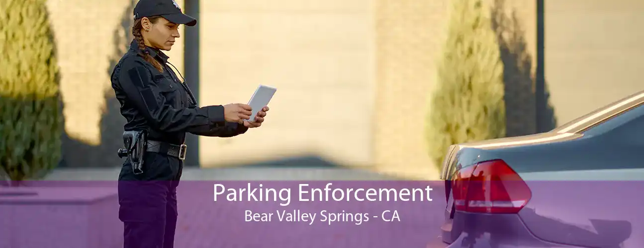 Parking Enforcement Bear Valley Springs - CA