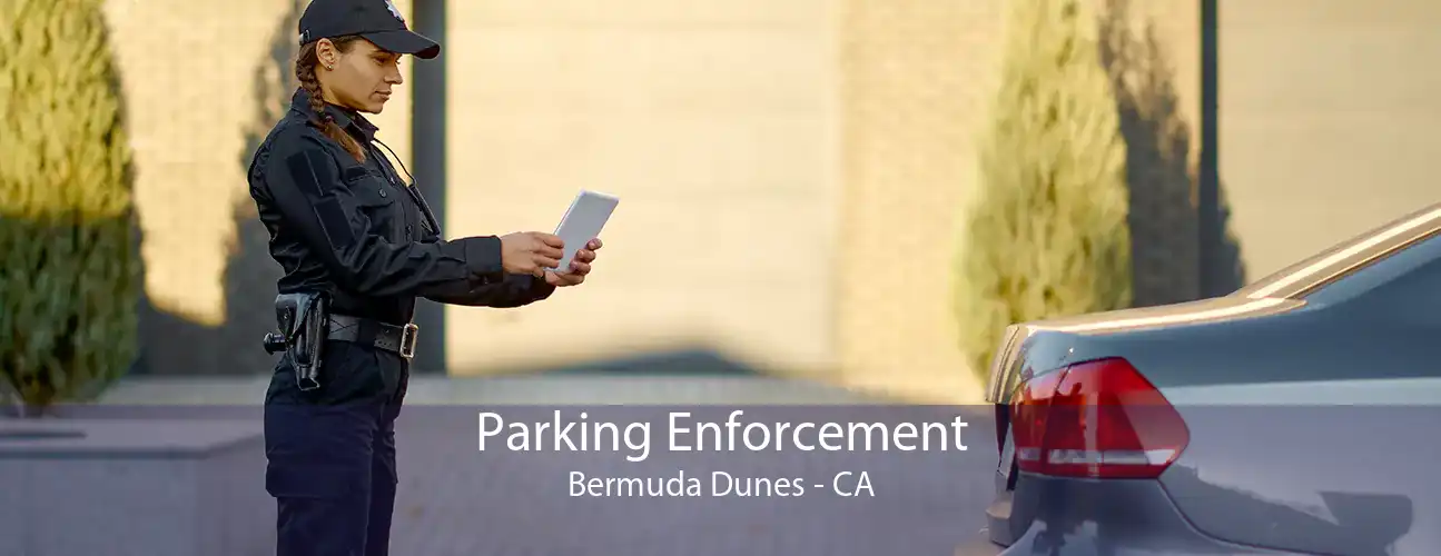 Parking Enforcement Bermuda Dunes - CA
