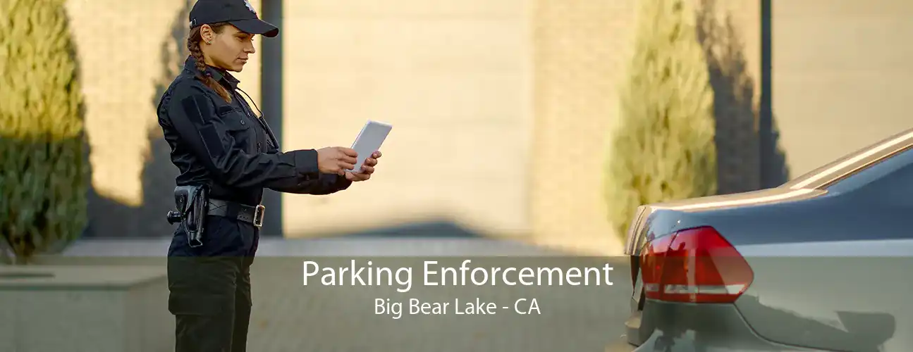 Parking Enforcement Big Bear Lake - CA