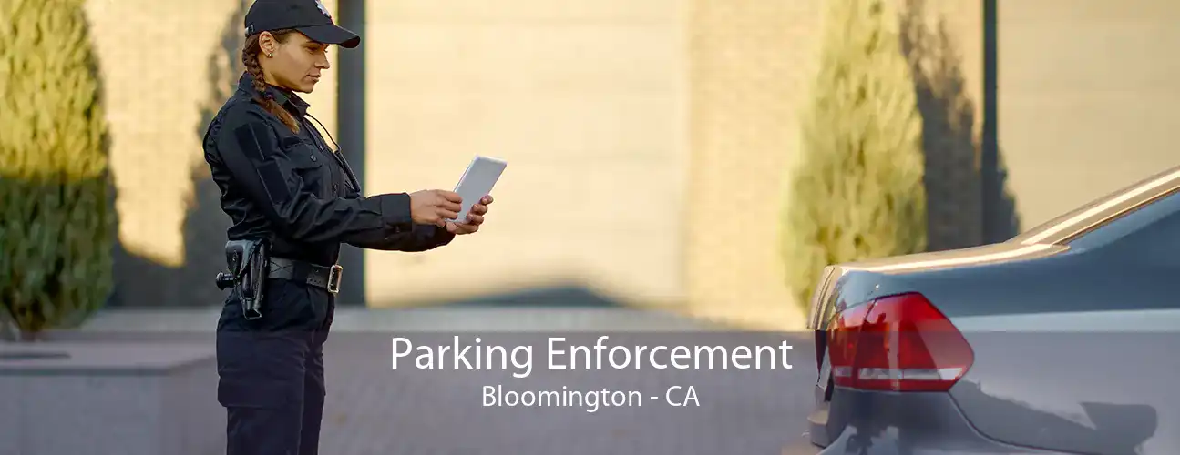 Parking Enforcement Bloomington - CA