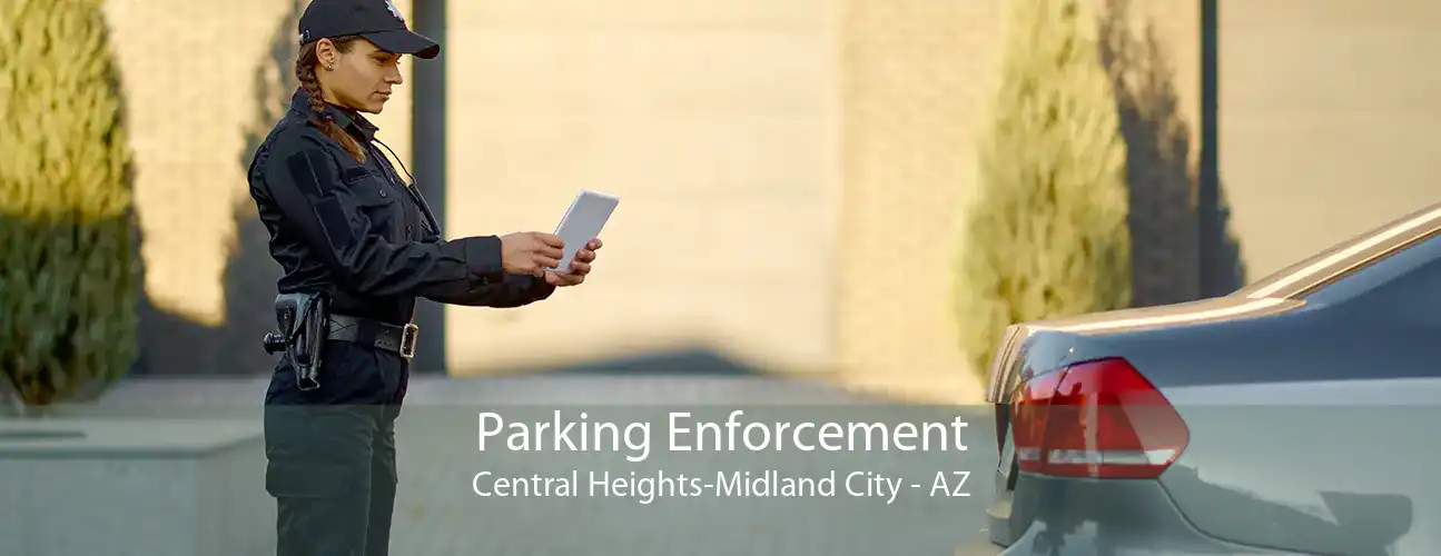 Parking Enforcement Central Heights-Midland City - AZ