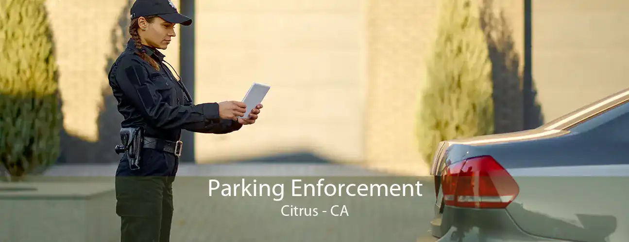 Parking Enforcement Citrus - CA