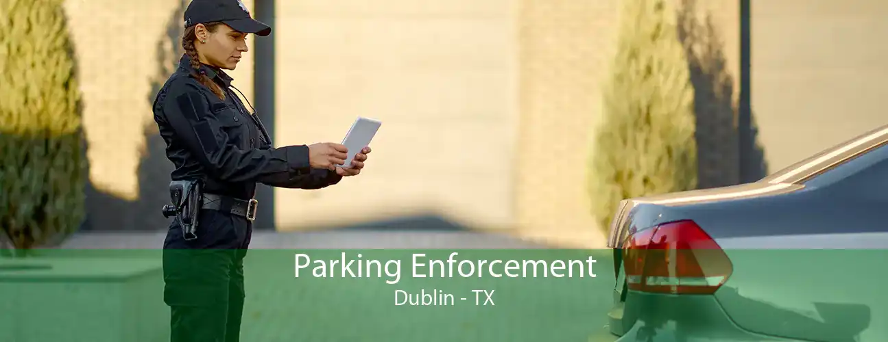 Parking Enforcement Dublin - TX