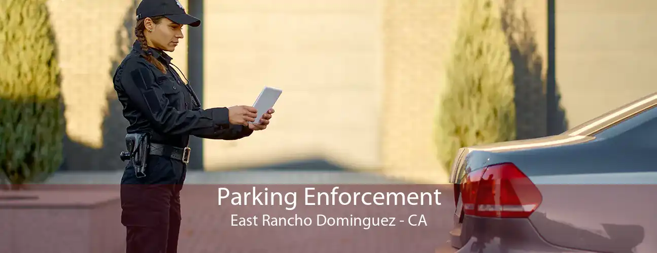 Parking Enforcement East Rancho Dominguez - CA