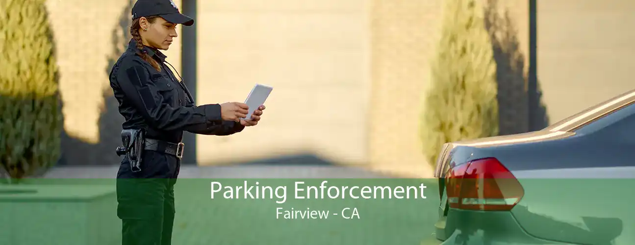 Parking Enforcement Fairview - CA