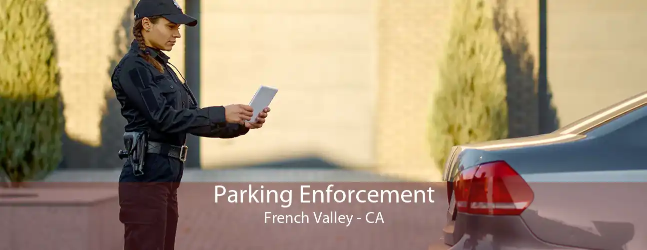 Parking Enforcement French Valley - CA