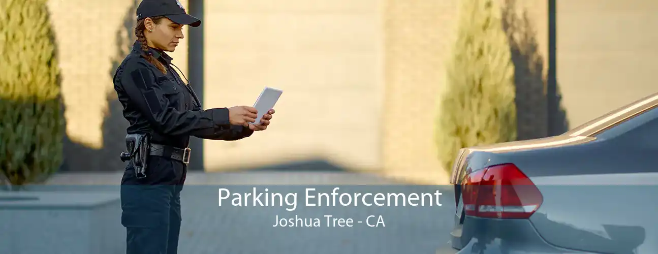 Parking Enforcement Joshua Tree - CA
