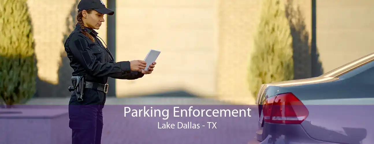 Parking Enforcement Lake Dallas - TX