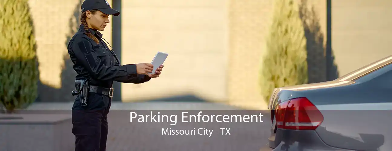Parking Enforcement Missouri City - TX