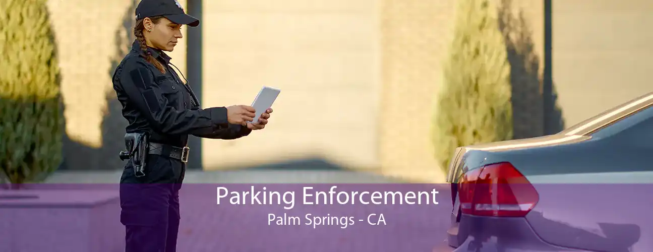 Parking Enforcement Palm Springs - CA