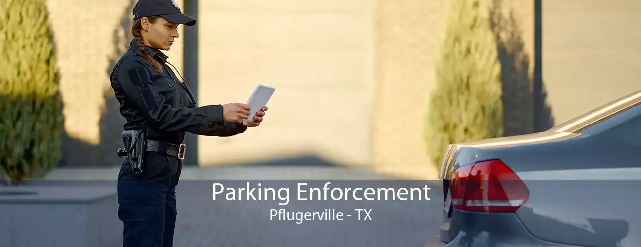 Parking Enforcement Pflugerville - TX