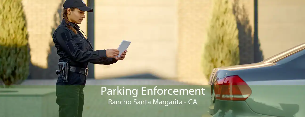 Parking Enforcement Rancho Santa Margarita - CA