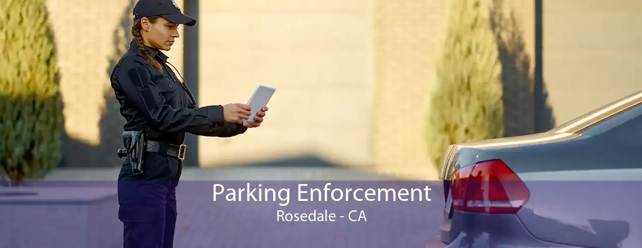 Parking Enforcement Rosedale - CA